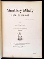 Malonyay Dezső: Munkácsy Mihály élete és munkái. Bp., 1900, Singer és Wolfner. Második kiadás. Kiadó...