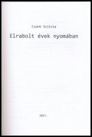 Czank Szilvia: Elrabolt évek nyomában. Mátészalka, 2017. Kiadói papírkötés, jó állapotban