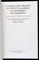 Jároli József (szerk.): A rendszerváltás folyamata az 1848-49-i forradalom és szabadságharc első hón...