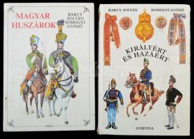 Barcy Zoltán és Somogyi Győző 2 db könyve: Királyért és hazáért (Bp., Corvina); Magyar Huszárok (Bp., 1987). Kartonált papírkötésben, jó állapotban.