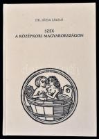 Dr. Józsa László: Szex a középkori Magyarországon. Bp., 2011, Históriaantik Könyvkiadó. Kiadói kartonált kötés, jó állapotban.