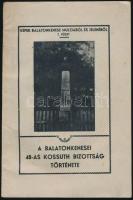 A balatonkenesei 48-as Kossuth Bizottság története. Összeállította: Molnár Gyula. Képek Balatonkenes...