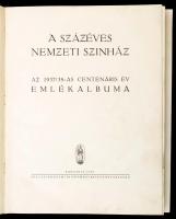 A százéves Nemzeti Színház. Az 1937/38-as centenáris év emlékalbuma. Bp. 1938, Pallas Irodalmi és Ny...