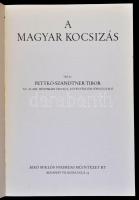 Pettkó-Szandtner Tibor: A magyar kocsizás. Bp.,én., Múzsák. Kiadói papírkötés, kiadói papír védőborí...