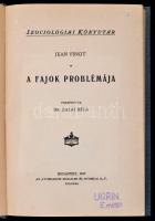 Jean Finot: A fajok problémája. Fordította: Dr. Zalai Béla. Bp.,1909, Athenaeum. Kiadói egészvászon-...