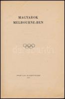 Magyarok Melbourne-ben. Bp.,1957, Sport Lap- és Könyvkiadó. Kiadói kopott papírkötés