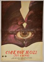 1985 Ducki Krzysztof (1957-): Csak egy mozi (Just a movie) magyar film plakát, rendezte: Sándor Pál, fényképezte: Ragályi Elemér, ofszet, hajtásnyommal, 81x57 cm