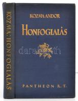 Kozma Andor: Honfoglalás. Történelmi rege. Bp., 1925, Pantheon. Kiadói aranyozott egészvászon-kötés.