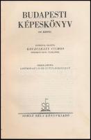 Budapesti Képeskönyv. Összeállította Genthon István és Nyilas-Kolb Jenő. Előszóval ellátta Kovácsház...