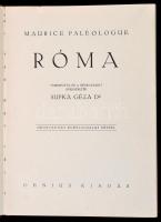 Maurice Paléologue: Róma. Fordította és a képanyagot rendezte: Dr. Supka Géza. Bp.,é.n.,Genius, (Kun...