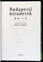 Budapesti utcanevek A-Z. Szerk.: Ráday Mihály. Bp.,2013, Corvina. Kiadói kartonált papírkötés