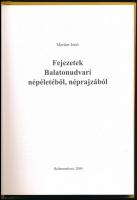 Marton Jenő: Fejezetek balatonudvari népéletéből, néprjazából. Balatonudvari, 2009, Balatonudvari Ön...