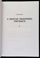 Ernyes Mihály: A magyar rendőrség története. I. kötet. Budapest, 2002, Belügyminisztérium. Kiadói mű...