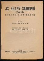 Sax Rohmer: Az arany skorpió. (Fo-Hi.) Keleti misztérium. Fordította: Zsombory István. Bp.,é.n.,Toln...