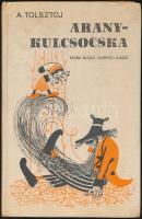 Alekszej Tolsztoj: Aranykulcsocska avagy Burattino kalandjai. Fordította: Kerekes Elza. A versbetéteket Sándor László fordította. Róna Emy rajzaival. Bp.-Uzsgorod, 1975, Móra-Kárpáti. Második kiadás. Kiadói kartonált papírkötés.