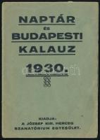 1930 Naptár és Budapesti Kalauz, kiadja: A József Kir. Herceg Szanatórium Egyesület, részletes színházi útmutatóval, 30p