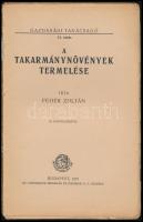 Dr. Prack László: A takarmánynövények termelése. Gazdasági tanácsadó 11. Bp.,1921, Athenaeum,99 p. K...