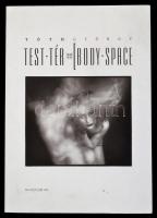 Tóth György: Test-tér / Body-Space 1989-1994. Bp., 1995, Pelikán. Papírkötésben, jó állapotban.