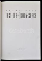 Tóth György: Test-tér / Body-Space 1989-1994. Bp., 1995, Pelikán. Papírkötésben, jó állapotban