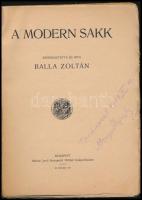 Balla Zoltán: A modern sakk. Szerkesztette és írta: - -. Bp.,1912,Rákosi Jenő, 240 p. Első kiadás. K...