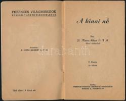 P. Klaus Albert O. F. M.: A kínai nő. Ferences Világmissziók. Bp.,1941,Ferences Missziók Országos Üg...