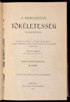 [Rodriguez Alfonz S. J. ]: A keresztény tökéletesség gyakorlása. I-III. kötet. Átdolgozta: Tóth Mika...
