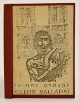 Faludy György: Villon balladái. Szaay Lajos rajzaival. 29. kiad. New Brunswick NJ, 1978, I. H. Printing Co. Későbbi vászonkötésben, jó állapotban.