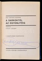 Roy Chapman Andrews: A sarkoktól az egyenlítőig. Fordította: Havas József. A világjárás hősei. Bp., ...