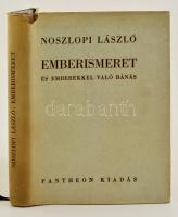 Noszlopi László: Emberismeret és emberekkel való bánás. Bp., 1942, Pantheon. Kartonált papírkötésben.