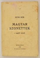 Petri Mór: Magyar szonettek s egyéb versek. Bp., 1933, szerzői [Varga Sándor ny.]. Kicsit foltos papírkötésben, jó állapotban.