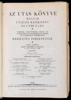 Az utas könyve. Magyar utazási kézikönyv és útmutató. Városok, gyógyfürdők, üdülő- és nyaralóhelyek,...