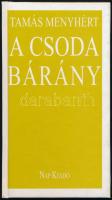 Tamás Menyhért: A csodabárány. 2000, Nap Kiadó. Dedikált! Kiadói kartonált kötés, jó állapotban.