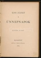 Kiss József: Ünnepnapok. Bp., 1889, Révai, 125 p. Második kiadás. Kiadói aranyozott, festett egészvá...