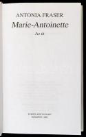 Antonia Fraser: Marie-Antoinette. Fordította: Tomori Gábor. Bp.,2002, Európa. Kiadói kartonált papír...