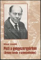 Kósa László: Pisti a gyógyszergyárban (Örkény István száműzetésben). Kiadói papírkötés, jó állapotban.