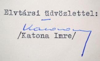 1976 Katona Imre (?-?) kommunista politikus gépelt üdvözlő sorai és saját kezű aláírása egy Szilágyi Dezső (1922-2010) bábművésznek, az Állami Bábszínház igazgatójának szóló levélen, MSZMP Budapesti Bizottságának fejléces papírján.  Katona Imre (?-?) kommunista politikus, a budapesti pártbizottság első titkára (1974-78), az Elnöki Tanács tagja (1975-78), majd titkára (1978-89.)