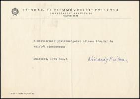 1974 Nádasdy Kálmán (1905-1980) háromszoros Kossuth-díjas magyar filmrendező, műfordító, színházigazgató, pedagógus, a Színház és Filmművészeti Főiskola tanára, majd igazgatójának  (1964-1974) üdvözlő sorai és aláírása egy Szilágyi Dezső (1922-2010) bábművésznek, az Állami Bábszínház igazgatójának szóló levélen, a Színház- és Filmművészeti Főiskola fejléces papírján.