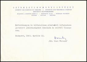 1967 dr. Hont Ferenc (1907-1979) Kossuth-díjas rendező, színházesztéta, a Szegedi Szabadtéri Játékok egyik elindítójának gépelt sorai és saját kezű aláírása egy Szilágyi Dezső (1922-2010) bábművésznek, az Állami Bábszínház igazgatójának szóló levélen, Színháztudományi Intézet fejléces papírján.
