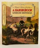 Maria Sigrid-Grössing: A Habsburgok szerelmi krónikája. Bp., 1994. Magyar könyvklub. Papír védőborítóval