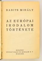 Babits Mihály: Az európai irodalom története. Bp.,é.n., Nyugat, (Fővárosi-nyomda-ny.) Kiadói aranyoz...