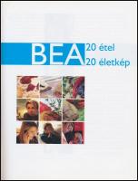 Imre Andrea - Zsuffa Ákos - Hervé Lóránth Ervin: Bea. 20 étel és életkép