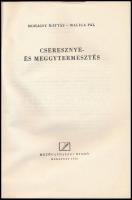 Mohácsy Mátyás-Maliga Pál: Cseresznye- és meggytermesztés. Bp.,1956, Mezőgazdasági. Kiadói papírköté...