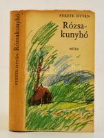 Fekete István: Rózsakunyhó Bp., 1973. Móra Kiadói egészvászon kötésben, papír védőborítóval