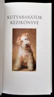 Kutyabarátok kézikönyve. Szerk.: Paul McGreevy. Bp., 2007, Officina '96. Kiadói kartonált papír...