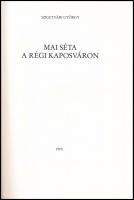 Szigetvári Miklós: Mai séta a régi Kaposváron. Kaposvár,1989, Kaposvári Városszépítő Egyesület. Feke...
