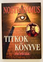 Nostradamus: Titkok könyve (Próféciák)  Bp., 2001. Black And White kiadó