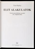 Ripley, Tim: Elit alakulatok. Németország különleges egységei a II. világháborúban. Debrecen, 2003, ...