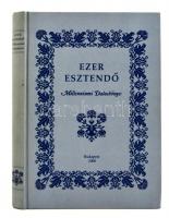 Falvy Zoltán (gyűjt.): Ezer esztendő - Millenniumi daloskönyv. Bp., 2000. Dinasztia Kiadó