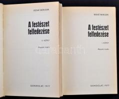 René Berger: A festészet felfedezése 1-2. 1. kötet: A látás művészete. 2. kötet: A megítélés művésze...