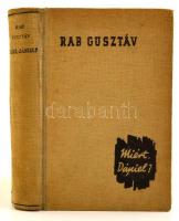 Rab Gusztáv: Miért,Dániel? Bp., 1943. Singer és Wolfner, Egészvászon kötésben.
